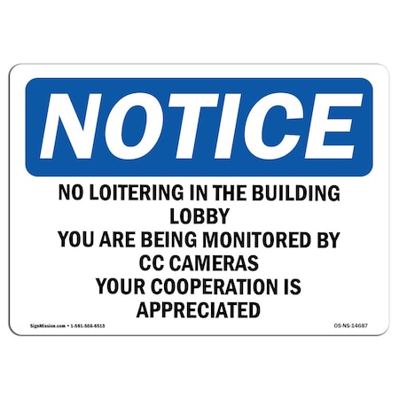 Signmission OSHA Notice Sign, 7" H, 10" W, Aluminum, No Loitering In Building Lobby You Are Sign, Landscape OS-NS-A-710-L-14687